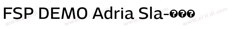 FSP DEMO Adria Sla字体转换 FSP DEMO Adria Sla字体转换